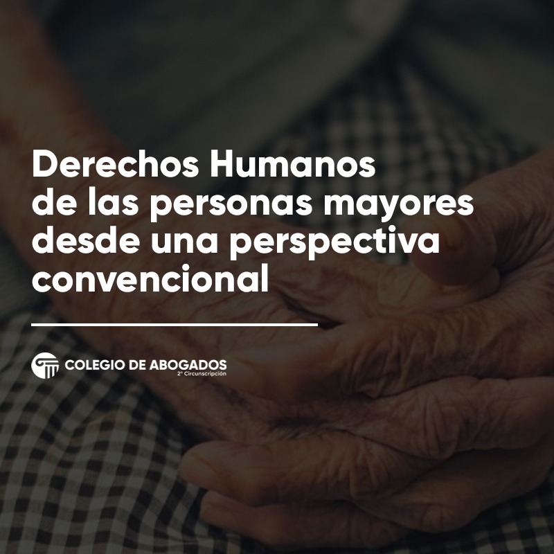 Derechos Humanos de las personas mayores desde una perspectiva convencional - 22/11/2023